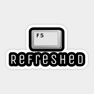 F5 Key - Refresh Refreshed Sticker